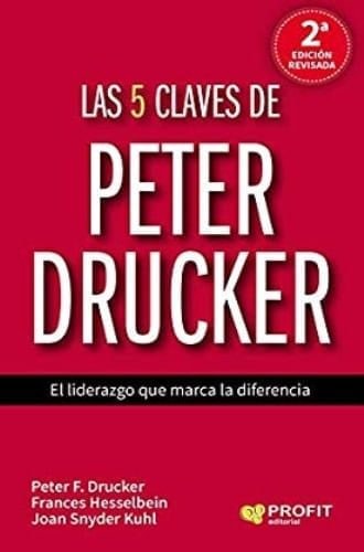 LAS 5 CLAVES DE PETER DRUCKER (2ª EDICIÓN REVISADA)