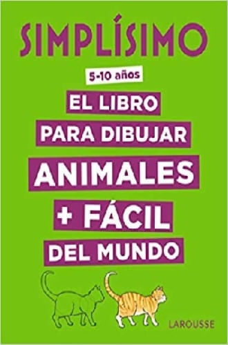SIMPLISIMO: EL LIBRO PARA DIBUJAR ANIMALES + FACIL DEL MUNDO