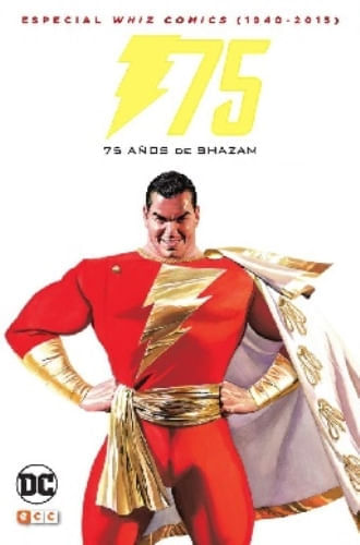 WHIZ COMICS (1940-2016): 75 ANOS DE SHAZAM