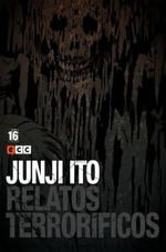JUNJI-ITO--RELATOS-TERRORIFICOS-NUM.-16