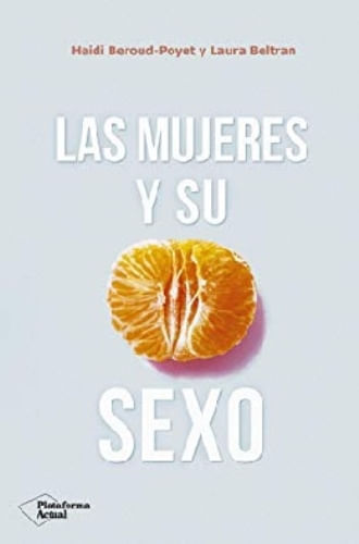 LAS MUJERES Y SU SEXO