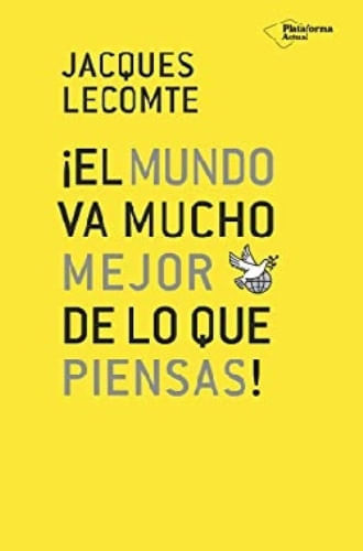 EL MUNDO VA MUCHO MEJOR DE LO QUE PIENSAS