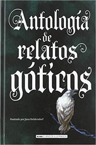 ANTOLOGIA RELATOS GOTICOS (CLÁSICOS ILUSTRADOS)