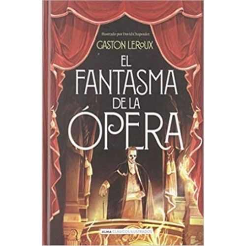 EL FANTASMA DE LA OPERA (CLÁSICOS ILUSTRADOS)