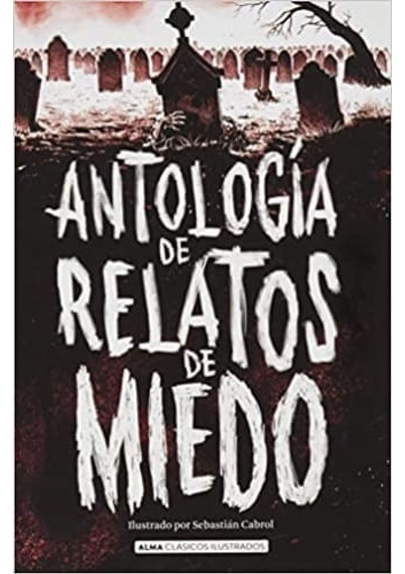 ANTOLOGIA-DE-RELATOS-DE-MIEDO--CLASICOS-ILUSTRADOS-