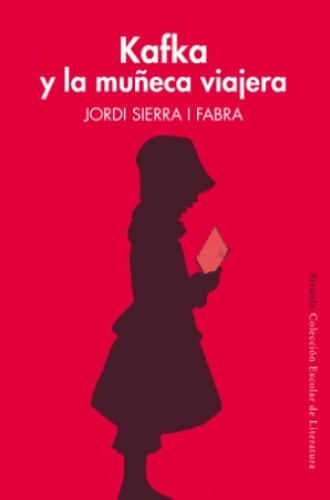 KAFKA Y LA MUÑECA VIAJERA.COLECCION ESCOLAR