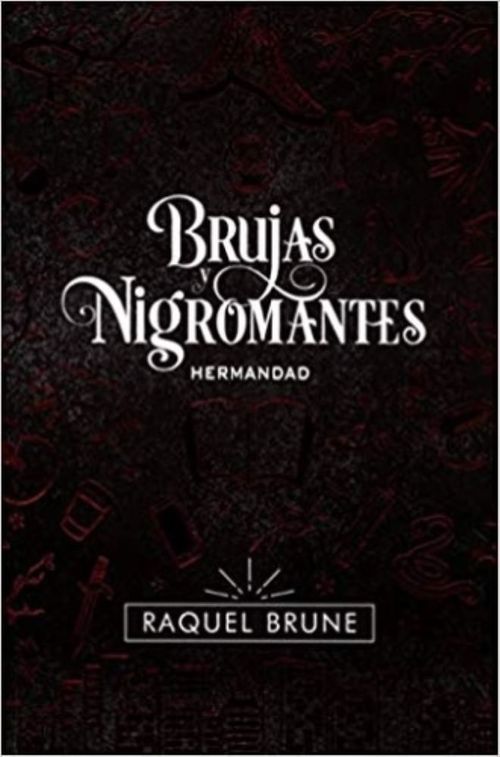 BRUJAS Y NIGROMANTES: HERMANDAD