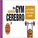 MIS-EJERCICIOS-GYM-CEREBRO---DE-90-JUEGOS-PARA-MUSCULAR-TU-CEREBRO