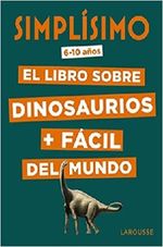 SIMPLISIMO--EL-LIBRO-SOBRE-DINOSAURIOS---FACIL-DEL-MUNDO