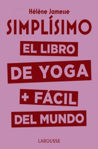 SIMPLISIMO: EL LIBRO DE YOGA + FACIL DEL MUNIDO