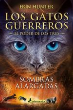 SOMBRAS-ALARGADAS.-LOS-GATOS-GUERREROS.-EL-PODER-DE-LOS-TRES