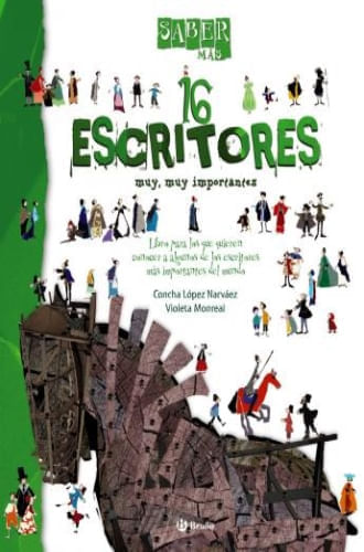 SABER MAS - 16 ESCRITORES MUY, MUY IMPORTANTES