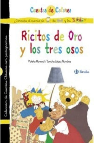 RICITOS ORO Y LOS TRES OSOS; PELOTIESO Y RICITOS DE ORO