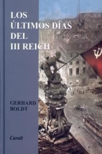 LOS ULTIMOS DIAS DEL III REICH