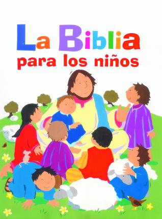 LA BIBLIA PARA LOS NIÑOS.LIJ..