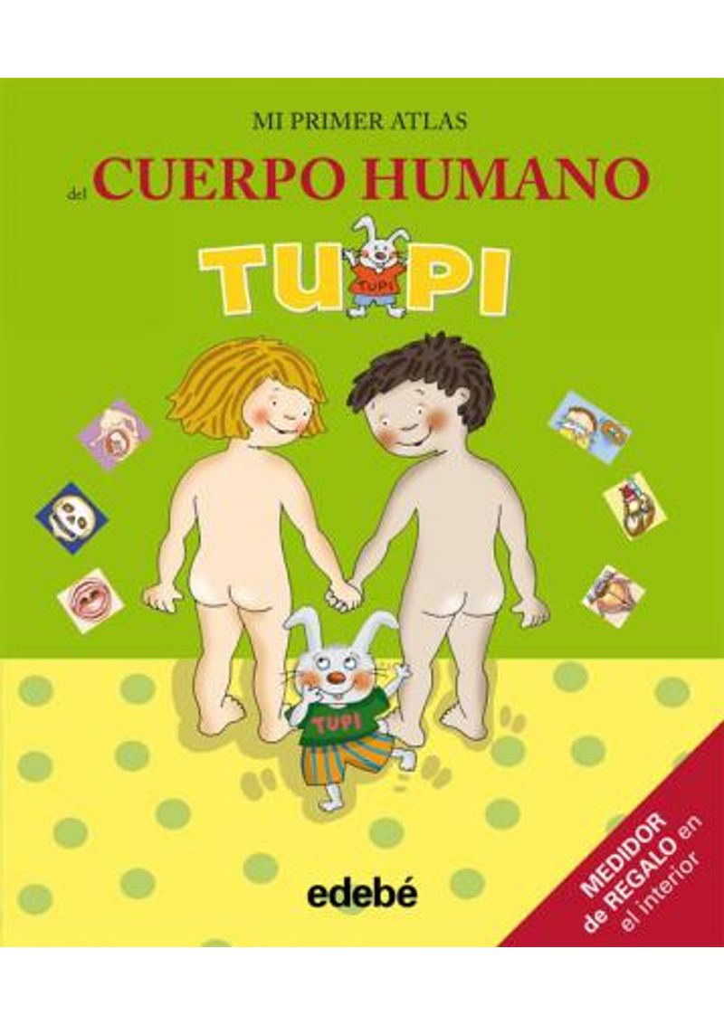 TUPI---MI-PRIMER-ATLAS-DEL-CUERPO-HUMANO