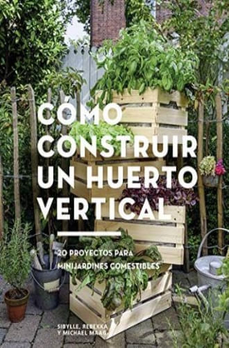 COMO CONSTRUIR UN HUERTO VERTICAL