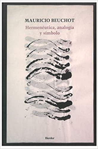 HERMENEUTICA, ANALOGIA Y SIMBOLO (2 ED)