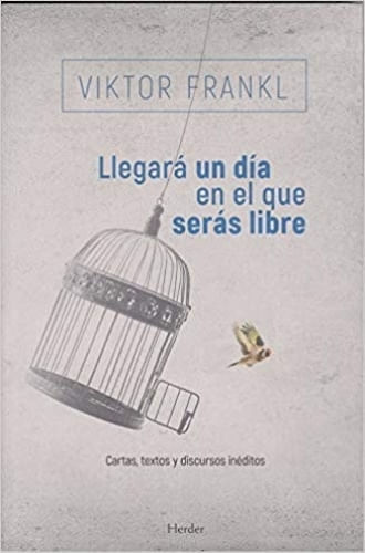 LLEGARA UN DIA EN EL QUE SERAS LIBRE