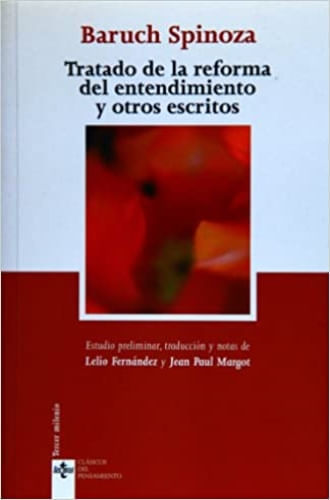 TRATADO DE LA REFORMA DEL ENTENDIMIENTO Y OTROS ESCRITOS
