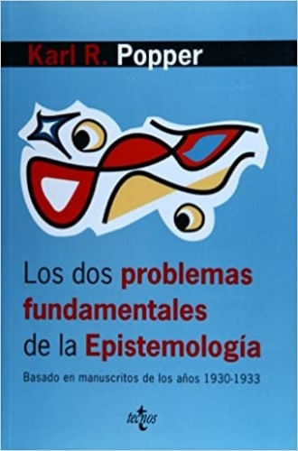 LOS DOS PROBLEMAS FUNDAMENTALES DE LA EPISTEMOLOGIA