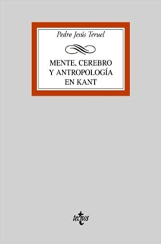 MENTE, CEREBRO Y ANTROPOLOGIA EN KANT