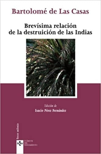 BREVISIMA RELACION DE LA DESTRUICION DE LAS INDIAS