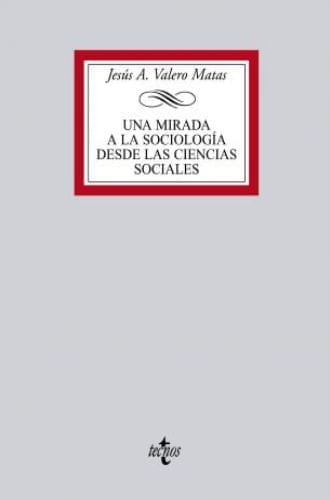 UNA MIRADA A LA SOCIOLOGIA DESDE LAS CIENCIAS SOCIALES