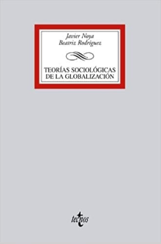 TEORIAS SOCIOLOGICAS DE LA GLOBALIZACION