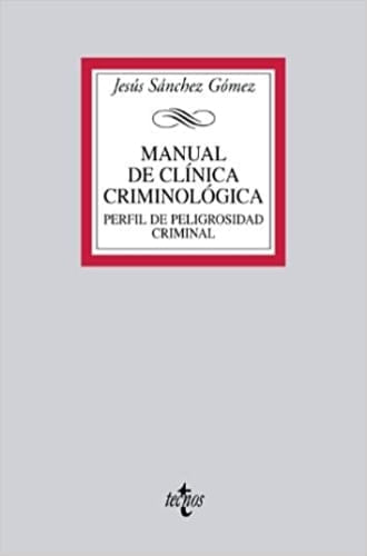 MANUAL DE CLINICA CRIMINOLOGICA