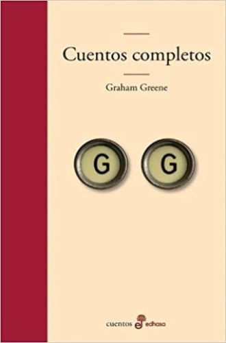 CUENTOS COMPLETOS  - G.GREENE