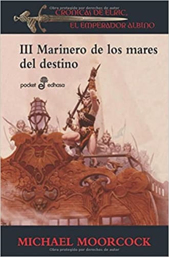 MARINERO DE LOS MARES DEL DESTINO (CRONICAS DE ELRIC III)