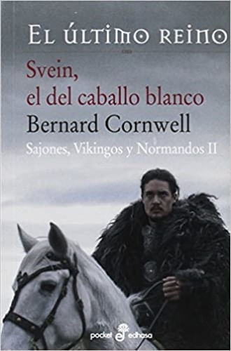 SVEIN, EL DEL CABALLO BLANCO (SAJONES, VIKINGOS Y NORMANDOS II)