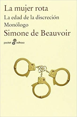 LA MUJER ROTA; EDAD DE LA DISCRECION, LA; MONOLOGO