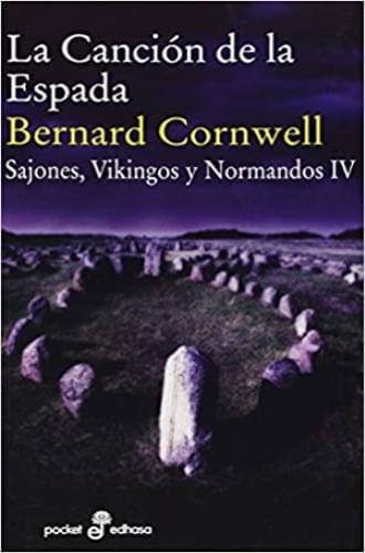 Portada de LA CANCION DE LA ESPADA (SAJONES, VIKINGOS Y NORMANDOS IV)