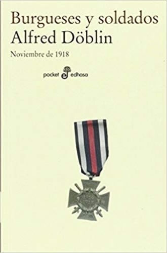 NOVIEMBRE 1918 I - BURGUESES Y SOLDADOS