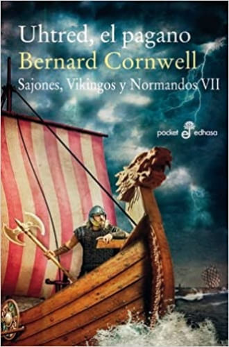UHTRED, EL PAGANO (SAJONES, VIKINGOS Y NORMANDOS VII)