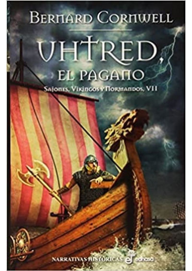 UHTRED-EL-PAGANO--SAJONES-VIKINGOS-Y-NORMANDOS-VII-