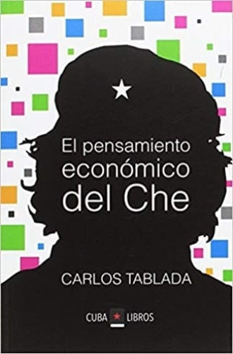 EL PENSAMIENTO ECONOMICO DEL CHE