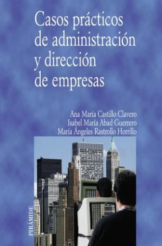 CASOS PRACTICOS DE ADMINISTRACION Y DIRECCION DE EMPRESAS