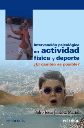 INTERVENCION PSICOLOOGICA EN ACTIVIDAD FISICA Y DEPORTE