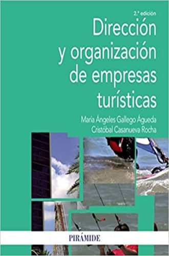 DIRECCION Y ORGANIZACION DE EMPRESAS TURISTICAS (2A ED)