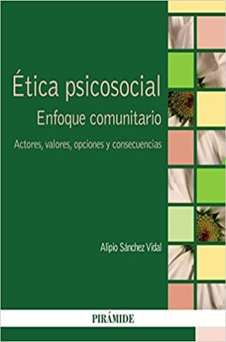 ETICA PSICOSOCIAL- ENFOQUE COMUNITARIO- ACTORES, VALORES