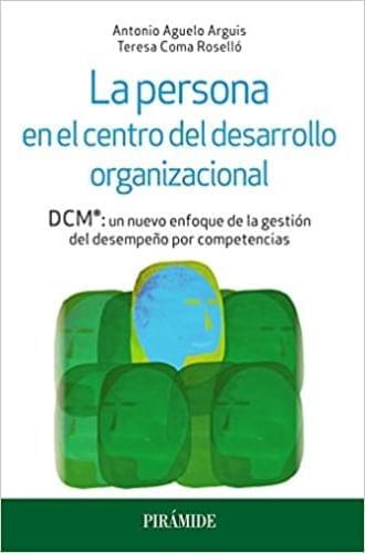 LA PERSONA EN EL CENTRO DEL DESARROLLO ORGANIZACIONAL