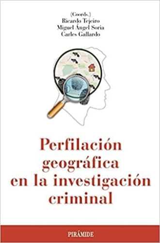 PERFILACION GEOGRAFICA EN LA INVESTIGACION CRIMINAL