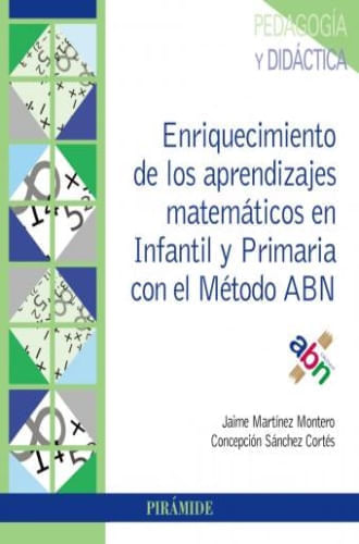 ENRIQUECIMIENTO DE LOS APRENDIZAJES MATEMATICOS EN INFANTIL Y PRIMARIA CON EL MÉTODO ABN