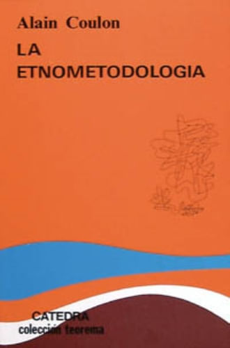 LA ETNOMÉTODOLOGIA