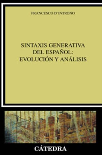 SINTAXIS GENERATIVA DEL ESPAÑOL: EVOLUCION Y ANÁLISIS