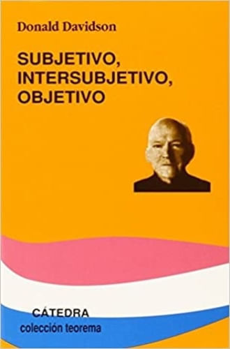 SUBJETIVO, INTERSUBJETIVO, OBJETIVO