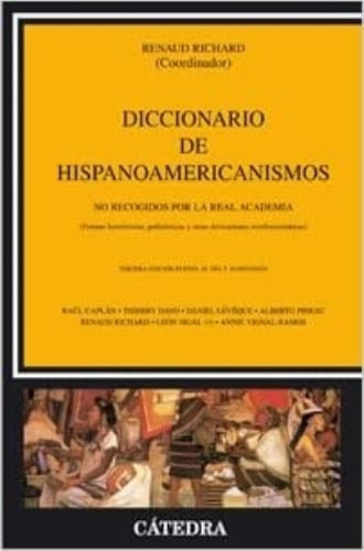 DICCIONARIO DE HISPANOAMERICANISMOS NO RECOGIDOS POR LA REAL